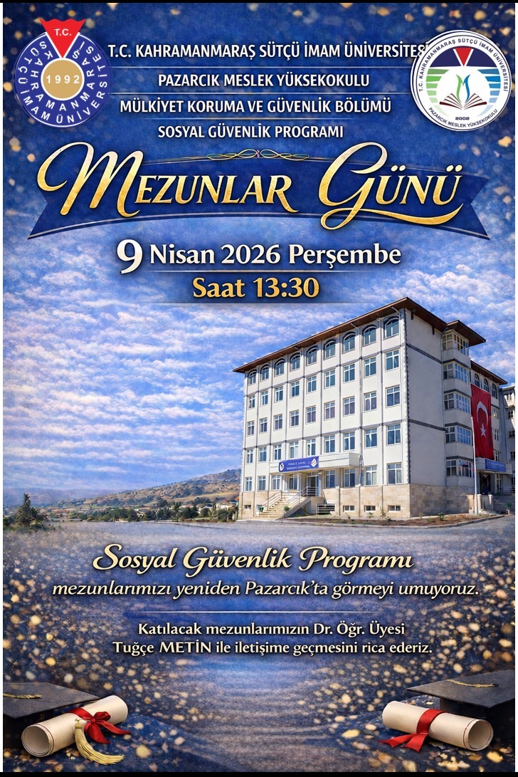 2025-2026 Eğitim Öğretim Dönemi Mülkiyet Koruma ve Güvenlik bölümü Sosyal Güvenlik Programı Mezuniyet Günü